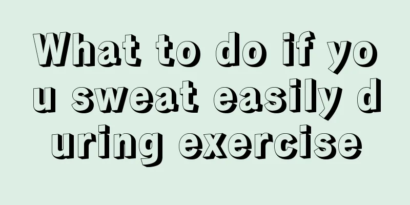 What to do if you sweat easily during exercise