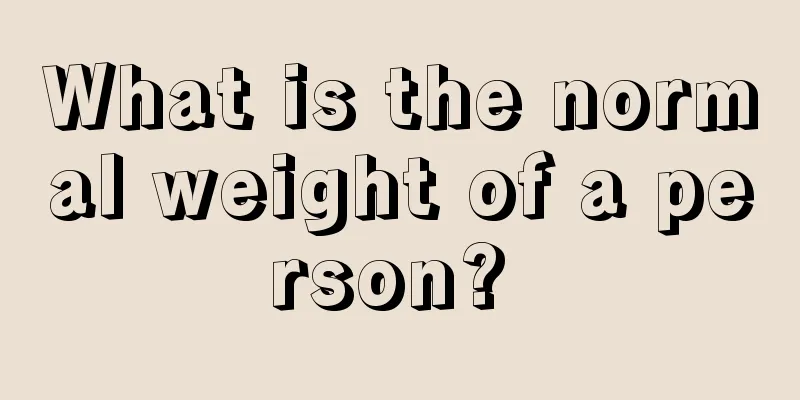 What is the normal weight of a person? 