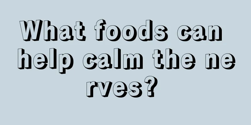 What foods can help calm the nerves? 