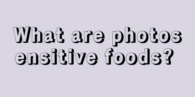 What are photosensitive foods? 