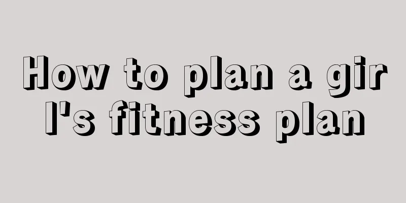 How to plan a girl's fitness plan