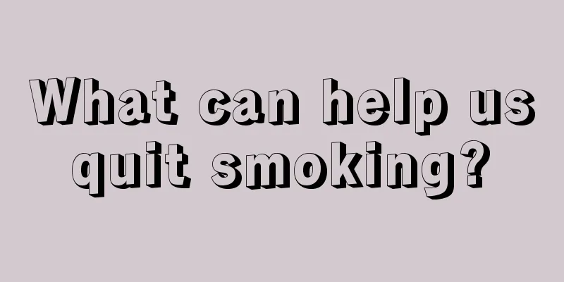 What can help us quit smoking? 