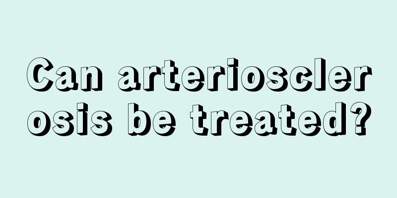 Can arteriosclerosis be treated?