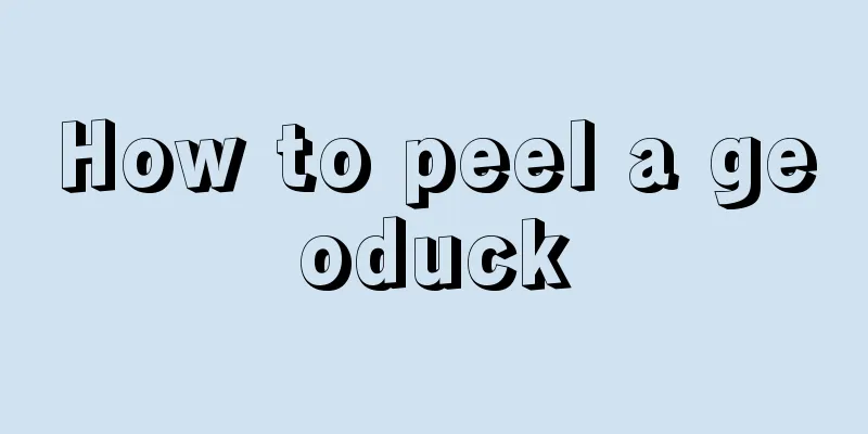How to peel a geoduck