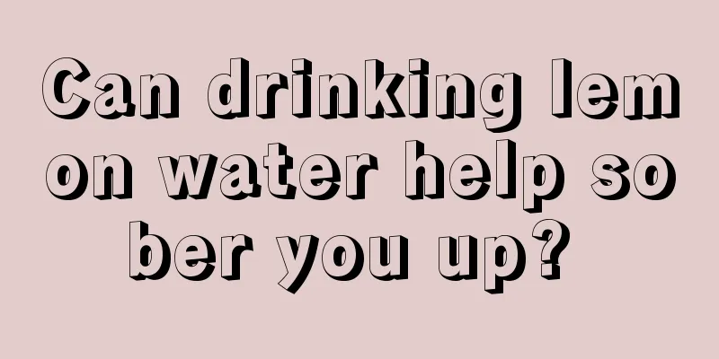Can drinking lemon water help sober you up? 