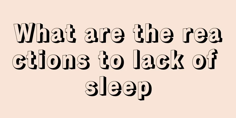 What are the reactions to lack of sleep