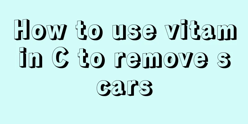 How to use vitamin C to remove scars