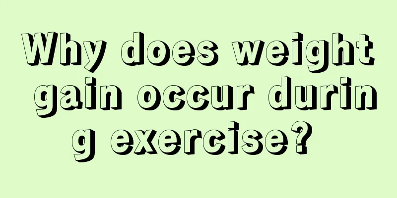Why does weight gain occur during exercise? 
