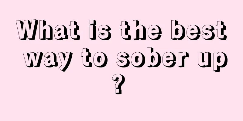 What is the best way to sober up? 