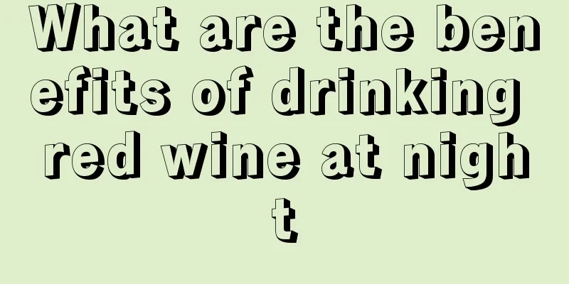 What are the benefits of drinking red wine at night