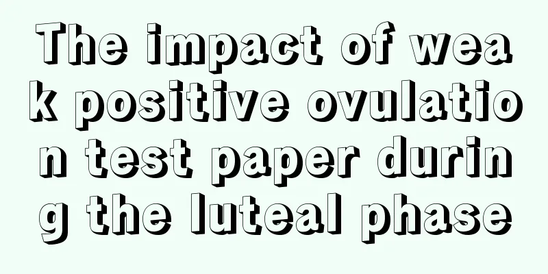 The impact of weak positive ovulation test paper during the luteal phase