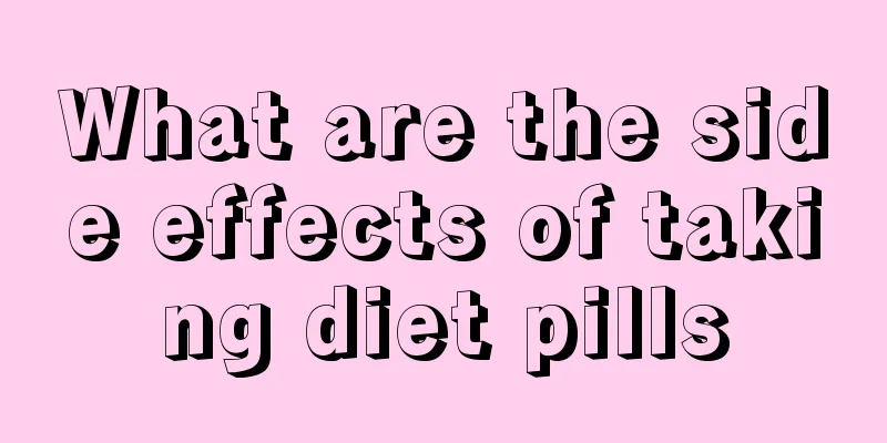 What are the side effects of taking diet pills