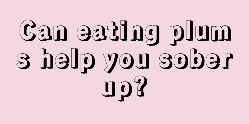 Can eating plums help you sober up? 