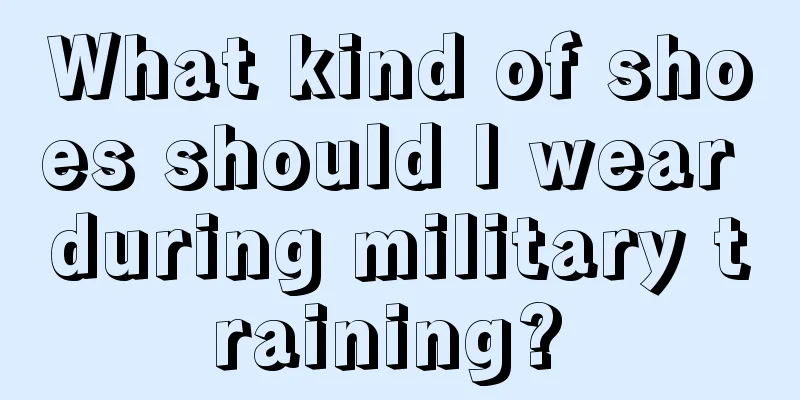 What kind of shoes should I wear during military training? 