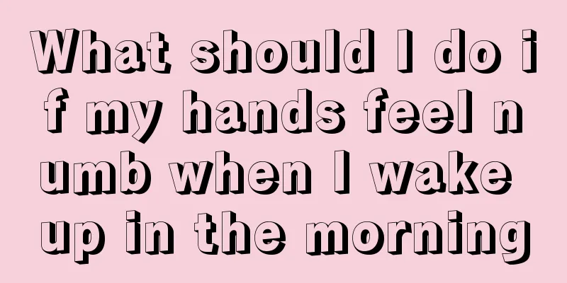 What should I do if my hands feel numb when I wake up in the morning