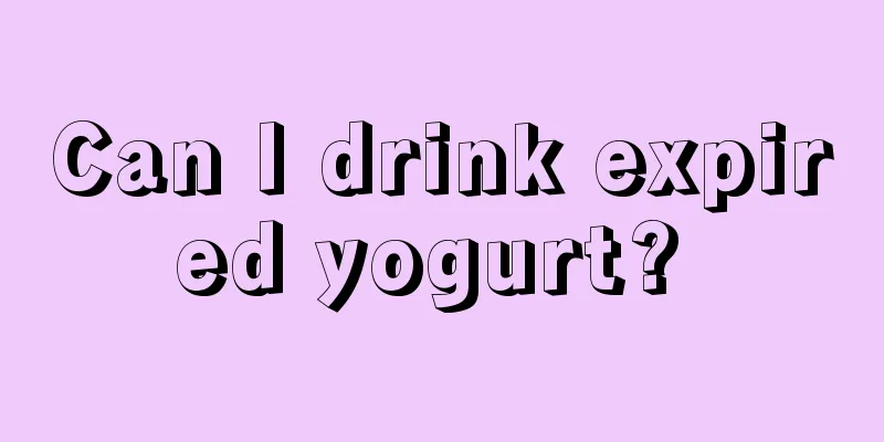 Can I drink expired yogurt? 