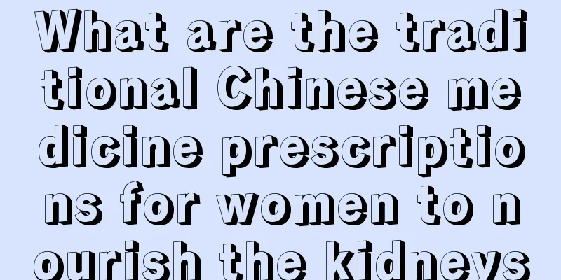 What are the traditional Chinese medicine prescriptions for women to nourish the kidneys