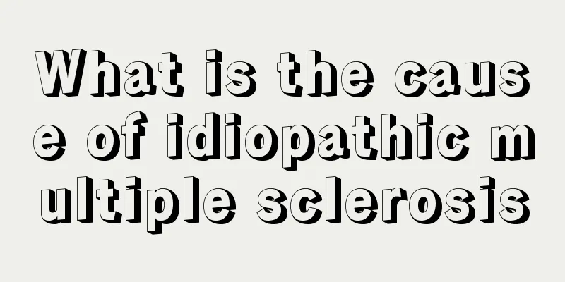 What is the cause of idiopathic multiple sclerosis