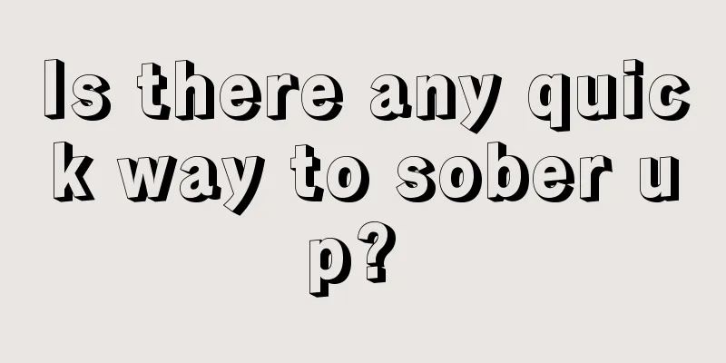 Is there any quick way to sober up? 