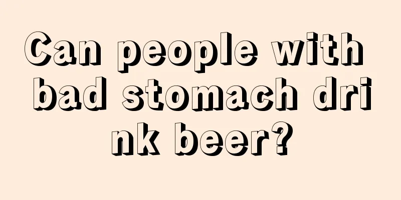 Can people with bad stomach drink beer?