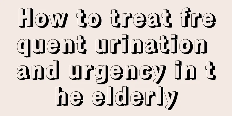 How to treat frequent urination and urgency in the elderly