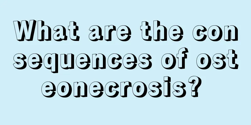 What are the consequences of osteonecrosis? 