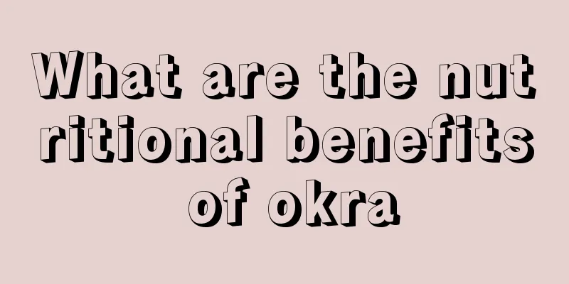 What are the nutritional benefits of okra