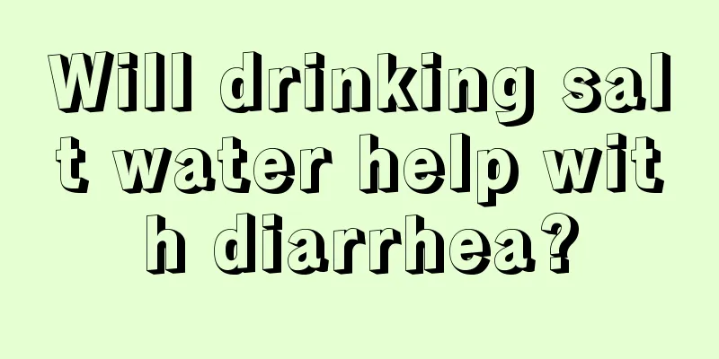 Will drinking salt water help with diarrhea?