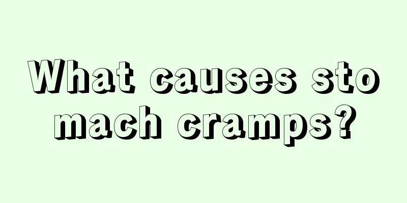What causes stomach cramps?