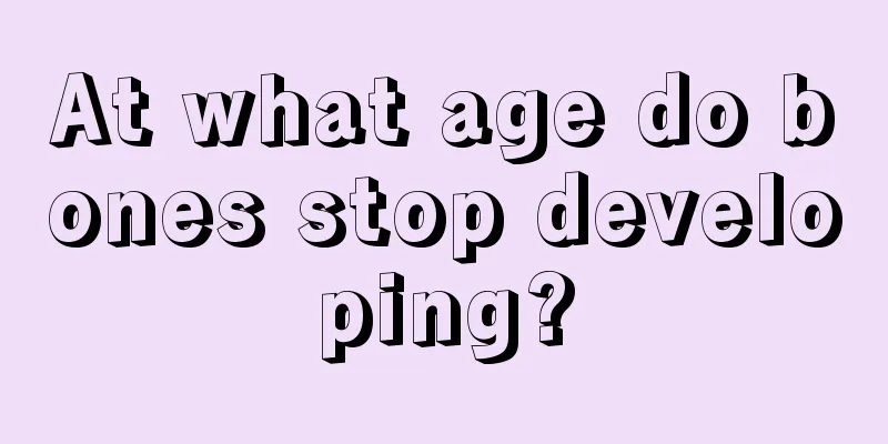 At what age do bones stop developing?