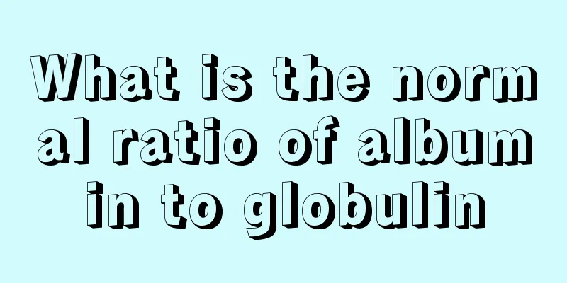What is the normal ratio of albumin to globulin