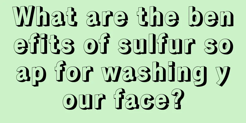 What are the benefits of sulfur soap for washing your face?
