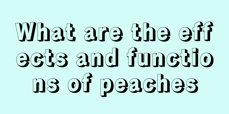 What are the effects and functions of peaches