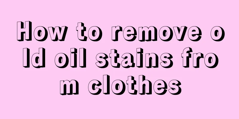 How to remove old oil stains from clothes
