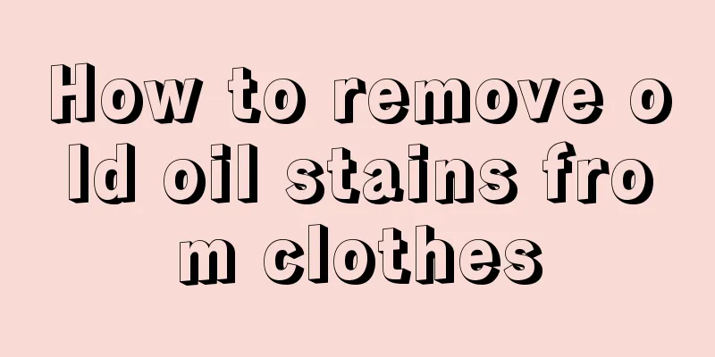 How to remove old oil stains from clothes