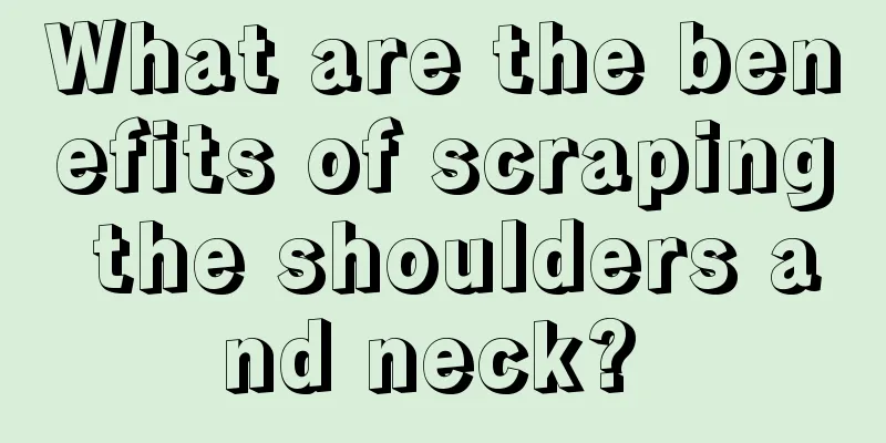 What are the benefits of scraping the shoulders and neck? 
