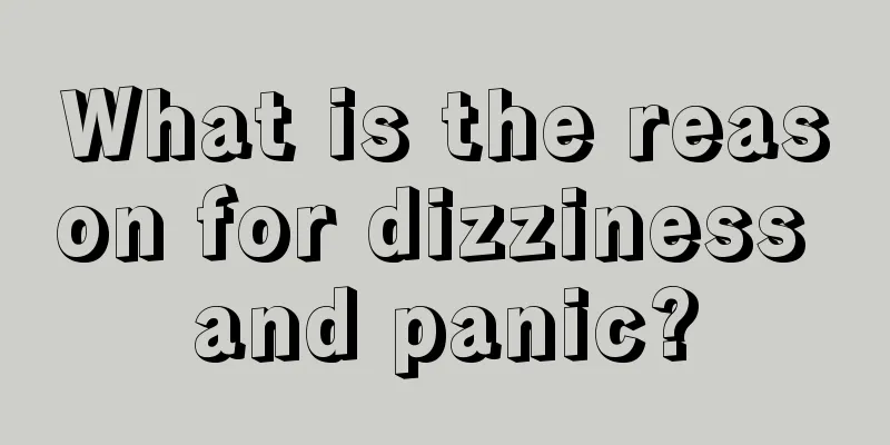 What is the reason for dizziness and panic?