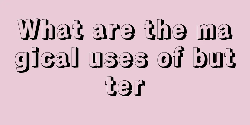 What are the magical uses of butter