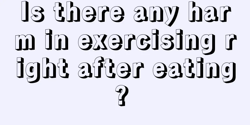 Is there any harm in exercising right after eating? 