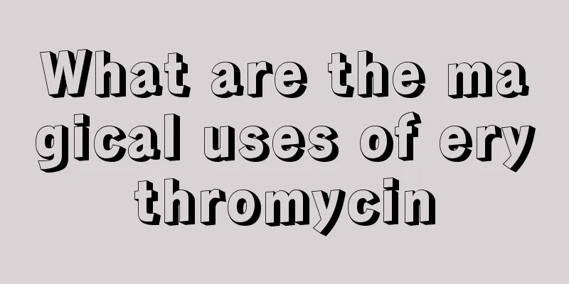 What are the magical uses of erythromycin
