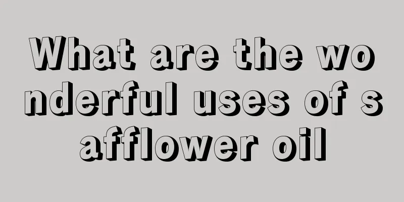 What are the wonderful uses of safflower oil