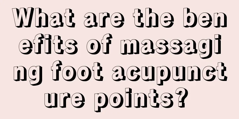 What are the benefits of massaging foot acupuncture points? 