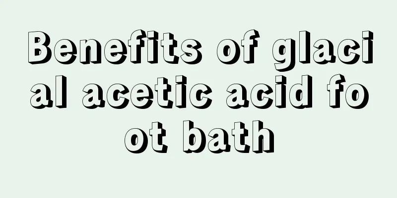 Benefits of glacial acetic acid foot bath