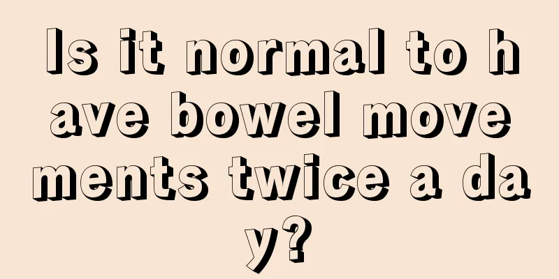 Is it normal to have bowel movements twice a day?