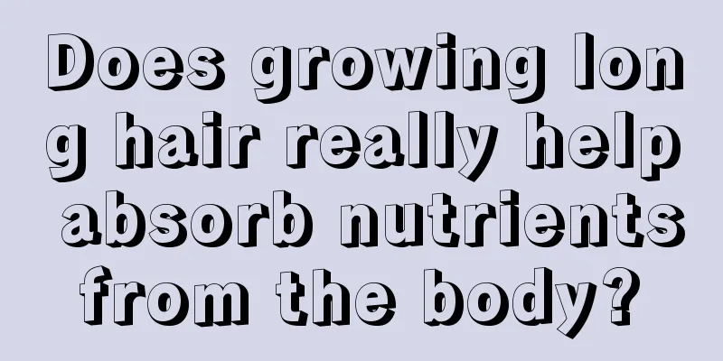 Does growing long hair really help absorb nutrients from the body? 