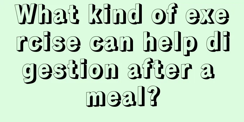What kind of exercise can help digestion after a meal?