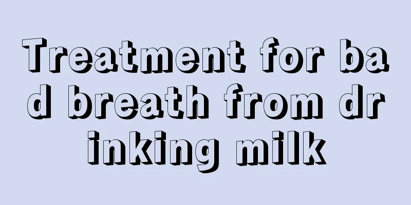 Treatment for bad breath from drinking milk