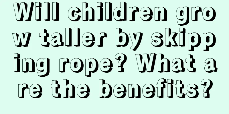 Will children grow taller by skipping rope? What are the benefits?