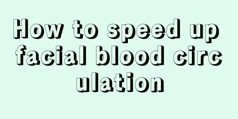 How to speed up facial blood circulation