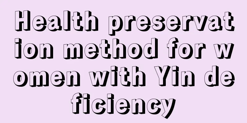 Health preservation method for women with Yin deficiency